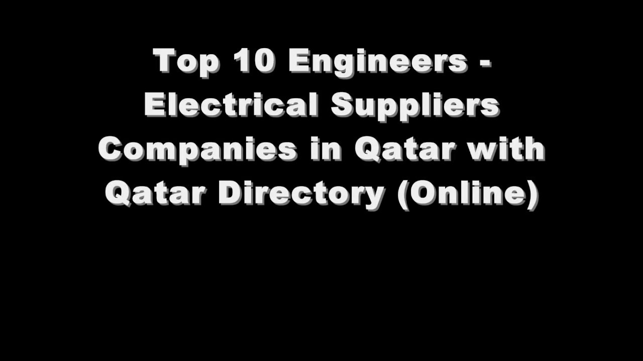 Top 10 Engineers Electrical Supplies Companies in Doha, Qatar YouTube