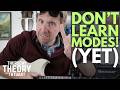 Don't Learn Modes Yet - Do This First! - Thursday Theory with Thtuart!