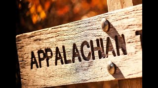 History of Appalachia - it&#39;s quite a  Story