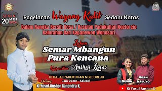 LIVE WAYANG KI YUSUF / SEMAR MBANGUN PURA KENCANA  / SUHIN & WALUYO / NGELOREJO,GARI,WONOSARI, GK.