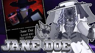 The Level 100 Jane Doe Experience (Forsaken)