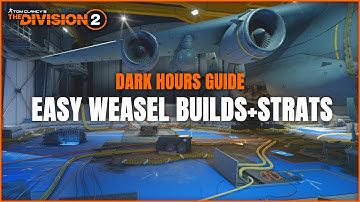 The Division 2 Dark Hours Guide TU12 | Easy Weasel Builds and Strategy