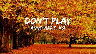 Anne-Marie x KSI - Don't Play (Lyrics)