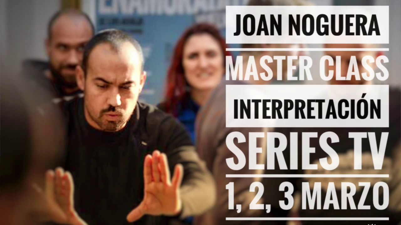 MASTER CLASS JOAN NOGUERA, MARZO 2019