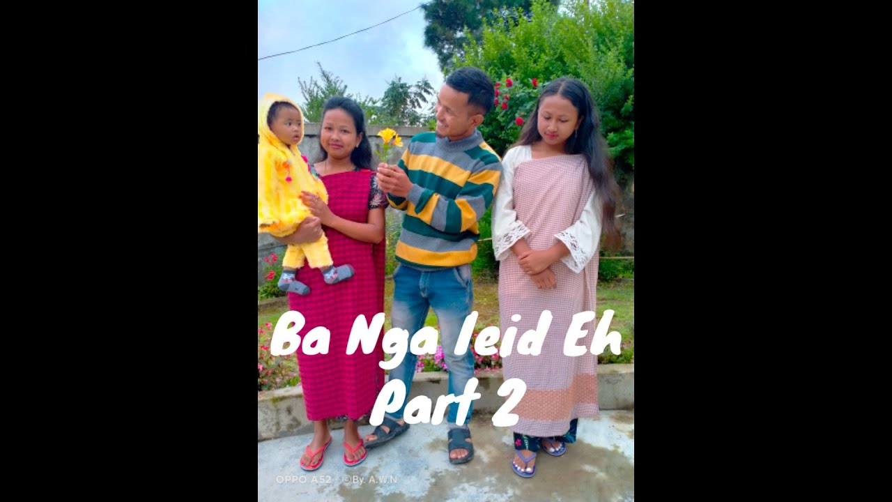 Ba Nga Ieid Eh (Part 2) || Everfranky Dohtdong || Khasi Short Film