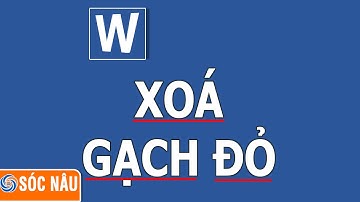 Cách xoá chữ gạch đỏ trong Word 2013