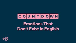 Emotions That Don't Exist In English