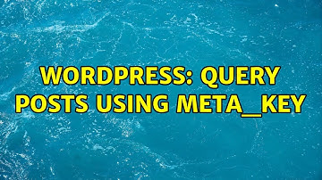 Wordpress: Query posts using meta_key
