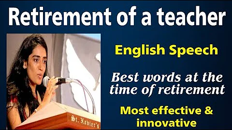 Best Speech on Retirement of a teacher | English Speech on Farewell for Teacher | Farewell speech - DayDayNews