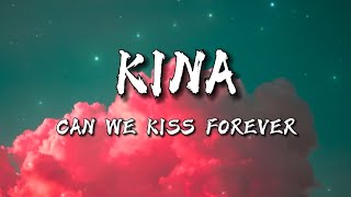 KINA - CAN WE KISS FOREVER (Lyrics) ft. Adriana Proenza