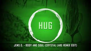 Jens O. - Body And Soul (Crystal Lake Remix Edit)