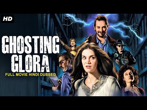 GHOSTING GLORIA - Hollywood Movie Hindi Dubbed | Stefania Tortorella | Hindi Comedy Drama Movie