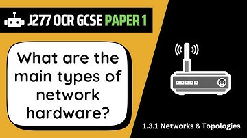 Network Hardware | 3.1 | OCR GCSE Computer Science | J277