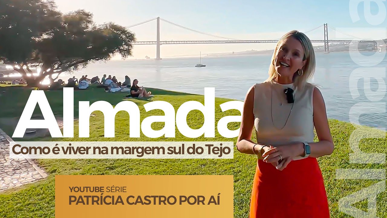 Almada: A margem sul de Lisboa, vale a pena? | PATRICIA CASTRO Por aí