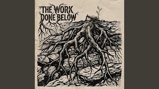 The Work Done Below
