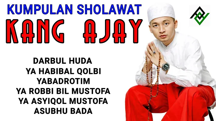 Kumpulan Sholawat KANG AJAY Terbaru