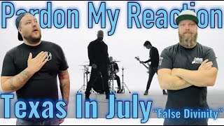 TEXAS IN JULY: False Divinity // REACTION