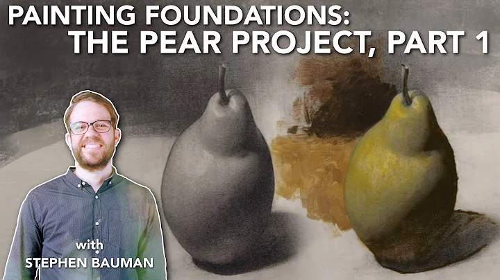 Painting Foundations: The Pear Project Part 1