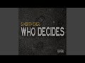 WHO DECIDES