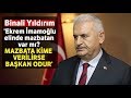 Binali Yıldırım'dan Seçim Sonuçlarına İtiraz Açıklaması ...