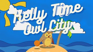 Owl City 'Kelly Time' Remix