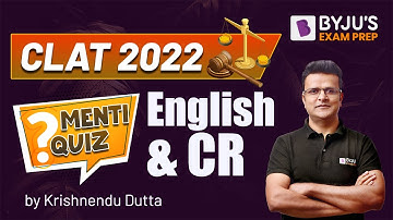 CLAT 2022 English & CR Preparation | CLAT 2022 Menti Quiz | Krishnendu Dutta | BYJU