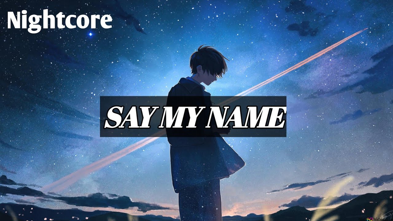 Nightcore - Say My NAME (Bebe Rexha, David Guetta, and J Balvin) - YouTube