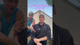 Pov You Snuck Into A Frat Party