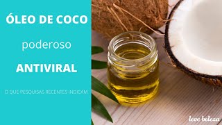 O Óleo de Coco poderoso antiviral e antimicrobiano - como usar óleo de coco