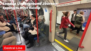 Full Journey on the Central Line: Epping to West Ruislip