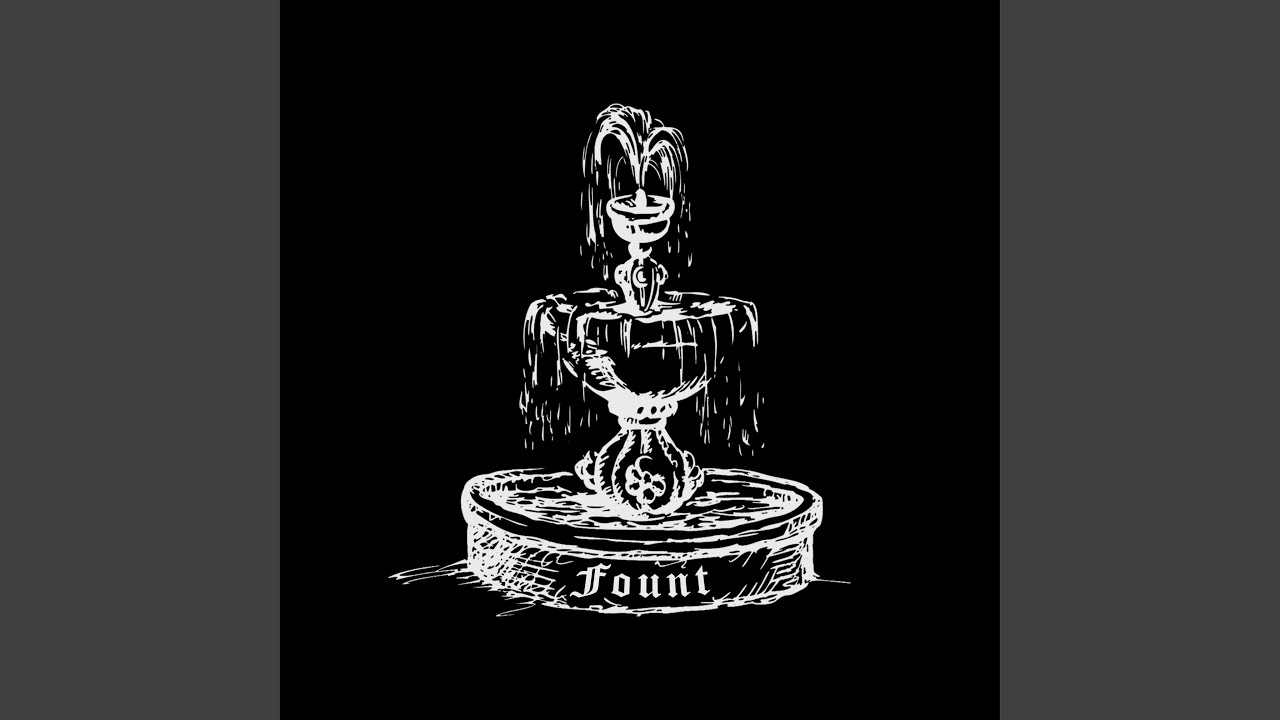 Watch Fount on YouTube Watch Fount on YouTube