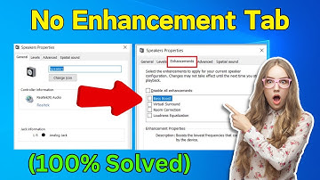 How to Fix No Enhancement Tab in Sound Settings on Windows 10 / 11 (Easiest Way)