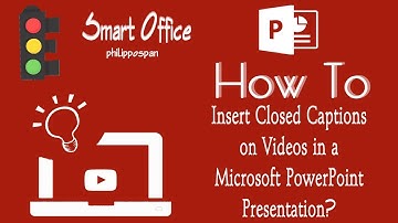 How To Insert Closed Captions on Videos in a Microsoft PowerPoint Presentation?