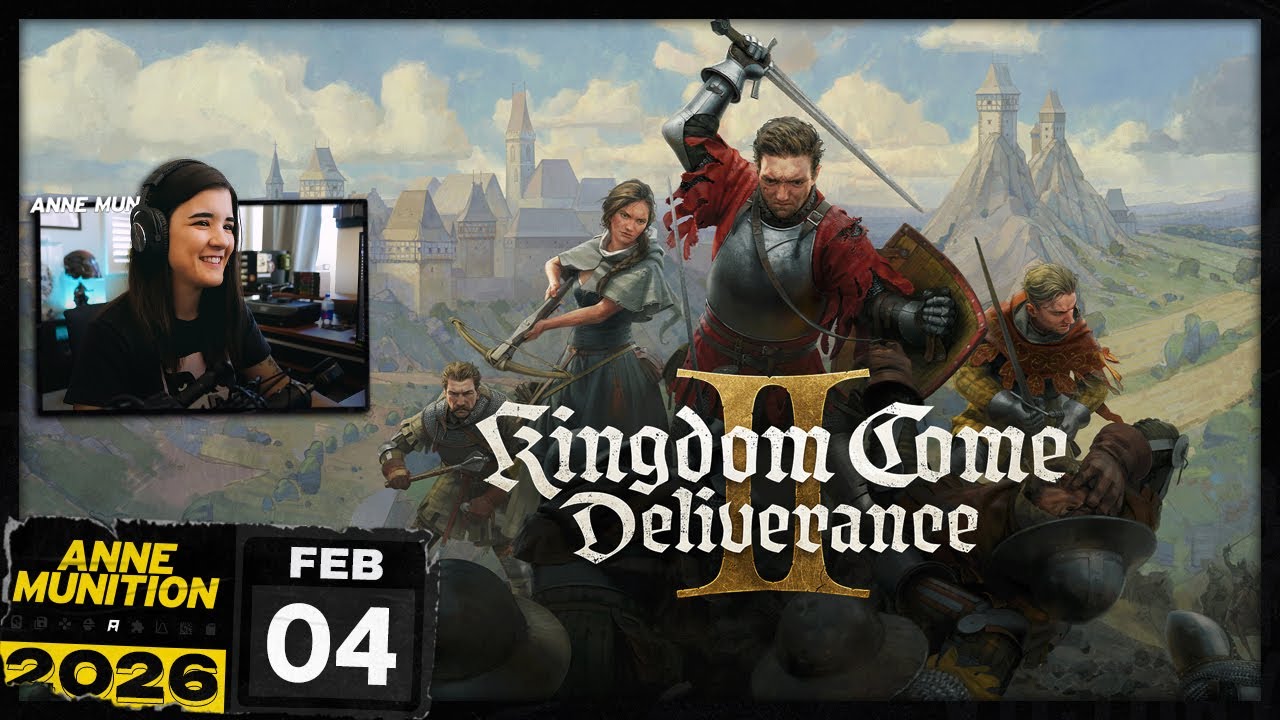Feb 4, 2026 - Kingdom Come: Deliverance II | Anne Munition Stream VOD