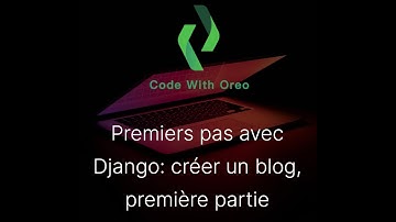 Premiers pas avec Django: créer un blog, première partie