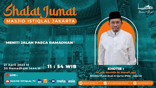 SHALAT JUM'AT | Dr. KH. Muchlis M. Hanafi, MA II Meniti Jalan Pasca Ramadhan