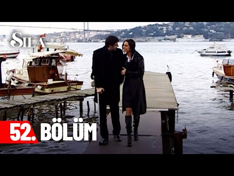 Sıla 52. Bölüm