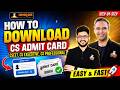 How to Download CS Admit Card | CSEET, CS EXECUTIVE, CS PROFESSIONAL