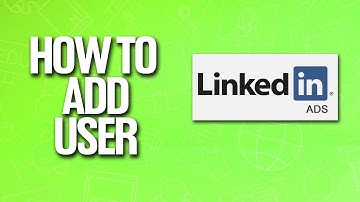 How To Add User To LinkedIn Ads Account Tutorial