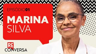 Marina Silva fala sobre Yanomamis, emergências climáticas e fé | Reconversa #1