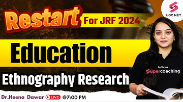 UGC NET 2024 Education | Ethnography Research Complete Revision | UGC NET Education | Heena Ma