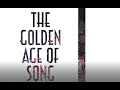 The golden age of song