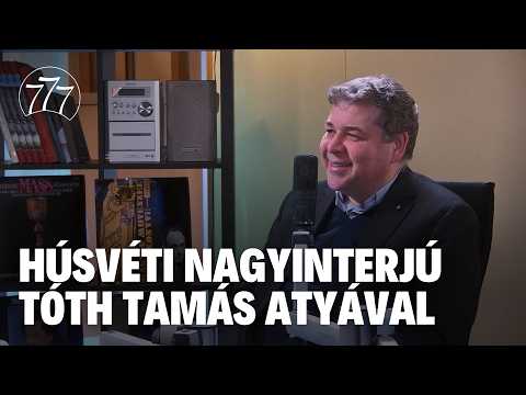 ,,Jézus utánunk jön. Ne féljetek!" - húsvéti nagyinterjú Tóth Tamás atyával