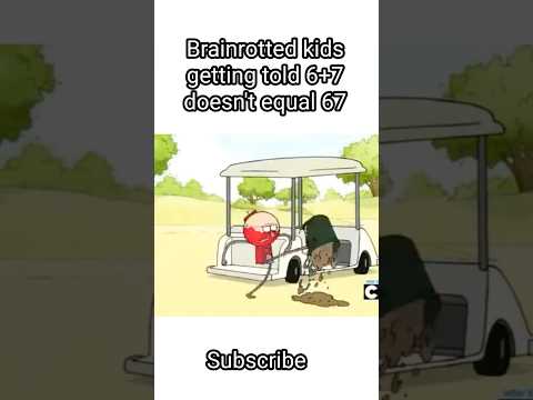 Brainrotted kids worst nightmare