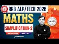 RRB ALP/TECH Maths Classes 2026 | Simplification #2 | ALP Math Practice Set By Ashish Sir