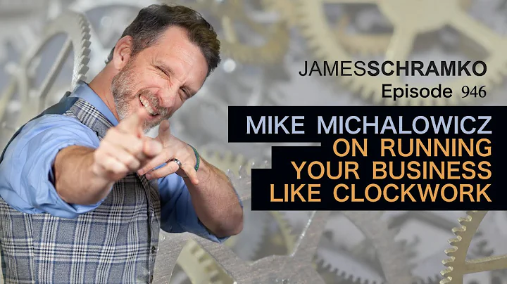 Mike Michalowicz on Running Your Business like Clockwork