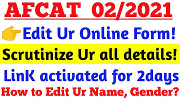 AFCAT 02/2021 Online form Edit link oPen for Name, Gender, photo, sign and address