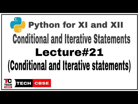 Conditional and Iterative statements in python class 11 cbse | Computer Science | IP | #21
