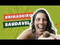 Brigadeiro Saudável com 3 ingredientes!