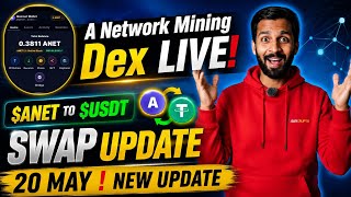 📌A NETWORK MINING || DEX LIVE🤯$ANET TO $USDT SWAP START🤑20 MAY NEW UPDATE